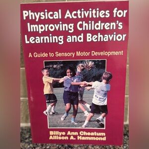 Physical Activities for Improving Children's Learning & behavior Book